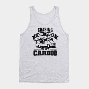 Chasing Food Trucks Is My Cardio Tank Top